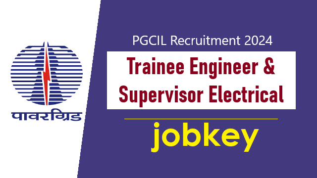 PGCIL Trainee Electrical Online Form 2024-jobkey